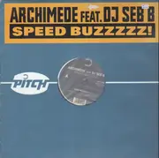 12inch Vinyl Single - Archimede Feat. DJ Seb.B - Speed Buzzzzz!
