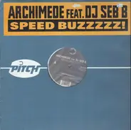 Archimede Feat. DJ Seb.B - Speed Buzzzzz!