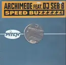 12inch Vinyl Single - Archimede Feat. DJ Seb.B - Speed Buzzzzz!