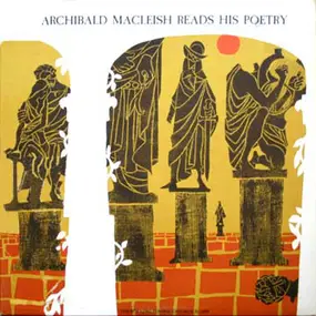 Archibald MacLeish - Archibald Macleish Reads His Poetry