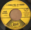 7inch Vinyl Single - Archie Campbell - A World Full Of Women