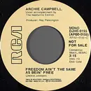 7inch Vinyl Single - Archie Campbell - Freedom Ain't The Same As Bein' Free