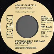 Archie Campbell - Freedom Ain't The Same As Bein' Free