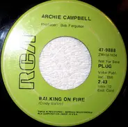 Archie Campbell - Walking On Fire