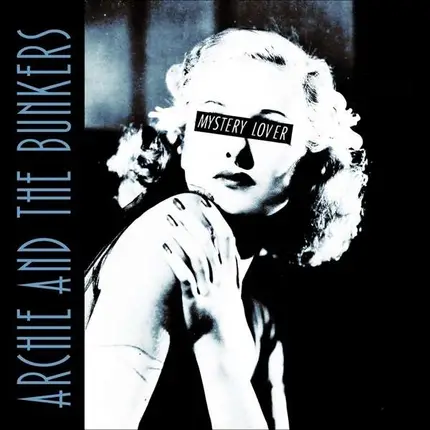 Archie And The Bunkers - Mystery Lover