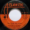 7inch Vinyl Single - Archie Bell & The Drells - Girl You're Too Young - SP Pressing