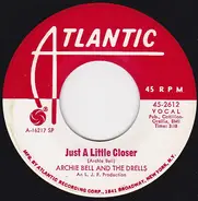 Archie Bell & The Drells - Just  A Little Closer