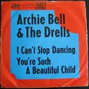 7inch Vinyl Single - Archie Bell & The Drells - I Can't Stop Dancing