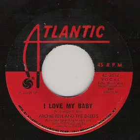 Archie Bell & the Drells - I Love My Baby