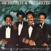 LP - Archie Bell & The Drells - Where Will You Go When The Party's Over