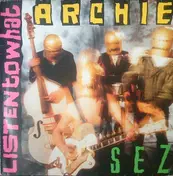 archie - Listen To What Archie Sez