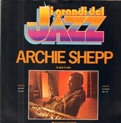 Archie Shepp - I Grandi Del Jazz
