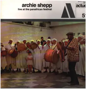 Archie Shepp - Live At The Panafrican Festival