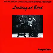 CD - Archie Shepp & Niels-Henning Ørsted Pedersen - Looking At Bird