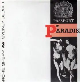 Archie Shepp - Archie Shepp Play Sydney Bechet - Passport To Paradise