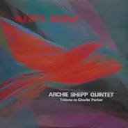 Archie Shepp Quintet - Bird Fire (Tribute To Charlie Parker)