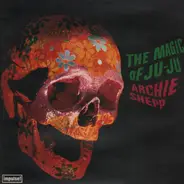 Archie Shepp - The Magic of Ju-Ju