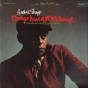 Archie Shepp - Things Have Got to Change