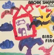 Archie Shepp - BIRD FIRE