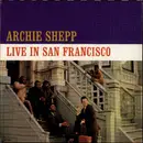 CD - Archie Shepp - Live In San Francisco - Digipak