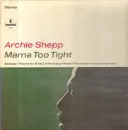 Archie Shepp - Mama Too Tight