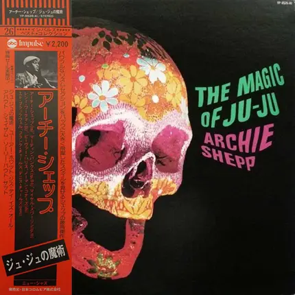 Archie Shepp - The Magic of Ju-Ju