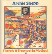 Archie Shepp - There's a Trumpet in My Soul