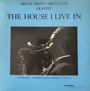 Archie Shepp/Lars Gullin Quintet - The House I Live In