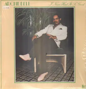 Archie Bell - I Never Had It So Good