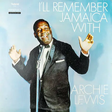 Archie Lewis - I'll Remember Jamaica With