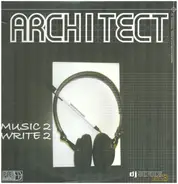 Architect - Music 2 Write 2