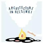 Architecture in Helsinki - Kindling EP