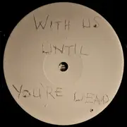 LP-Box - Archive - With Us Until You're Dead