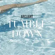 Arclight - Tumble Down