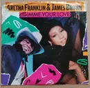 7inch Vinyl Single - Aretha Franklin , James Brown - Gimme Your Love
