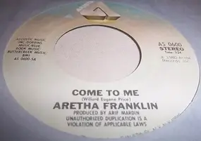 Aretha Franklin - Come To Me / School Days