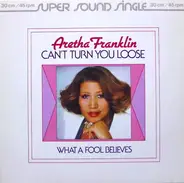 Aretha Franklin - Can't Turn You Loose