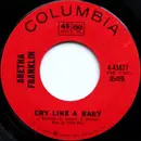 7inch Vinyl Single - Aretha Franklin - Cry Like A Baby