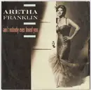 7inch Vinyl Single - Aretha Franklin - Ain't Nobody Ever Loved You