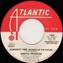 7inch Vinyl Single - Aretha Franklin - Almighty Fire (Woman Of The Future) - SP