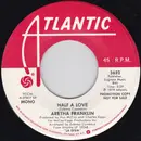 7inch Vinyl Single - Aretha Franklin - Half A Love