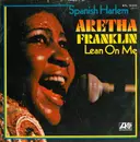 7'' - Aretha Franklin - Spanish Harlem / Lean On Me