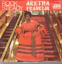 7inch Vinyl Single - Aretha Franklin - Rock Steady / Oh Me Oh My