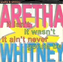 12'' - Aretha Franklin, Whitney Houston - It Isn't, It Wasn't, It Ain't Never Gonna Be