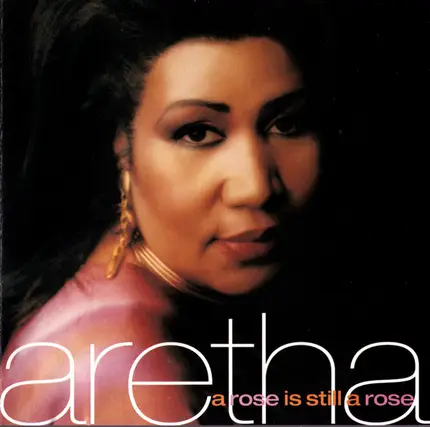 Aretha Franklin - A Rose Is Still a Rose
