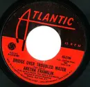 7inch Vinyl Single - Aretha Franklin - Bridge Over Troubled Water - Styrene