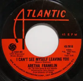 Aretha Franklin - I Can't See Myself Leaving You