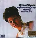 LP - Aretha Franklin - I Never Loved A Man The Way I Love You - Mono / 180g