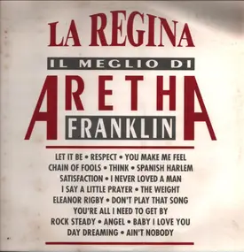 Aretha Franklin - La Regina (Il Meglio Di Aretha Franklin)