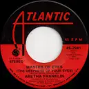 7inch Vinyl Single - Aretha Franklin - Master Of Eyes (The Deepness Of Your Eyes)